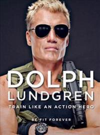 Dolph Lundgren: Fit Forever
