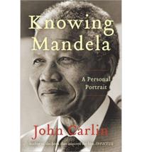 Knowing Mandela: A Personal Portrait