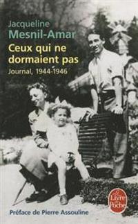 Ceux Qui Ne Dormaient Pas: Journal, 1944-1946