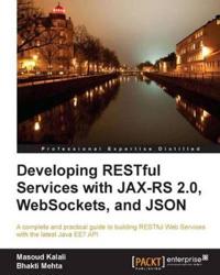 Developing Restful Services with Jax-rs 2.0, Websockets, and Json
