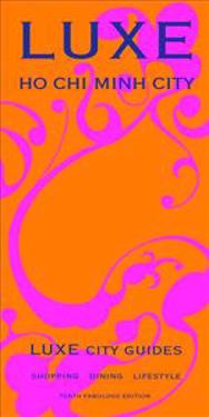 Ho Chi Minh City LUXE City Guide