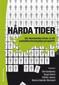 Hårda tider : Om ekonomiska kriser ur ett samhällsvetenskapligt perspektiv
