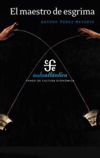 El Maestro de Esgrima = The Fencing Master