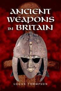 Ancient Weapons In Britain