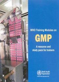 WHO Training Modules On GMP