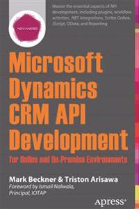 Microsoft Dynamics CRM 2011 API Development for Online and On-Premise Environments