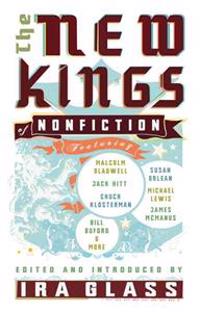 The New Kings of Nonfiction