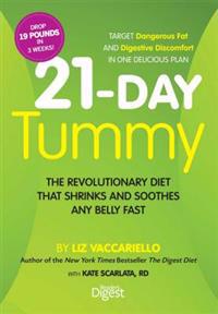 21-Day Tummy: The Revolutionary Food Plan That Shrinks and Soothes Any Belly Fast