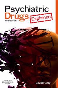 Psychiatric Drugs Explained