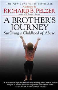 A Brother's Journey: Surviving a Childhood of Abuse