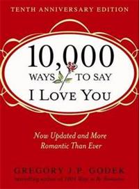10,000 Ways to Say I Love You