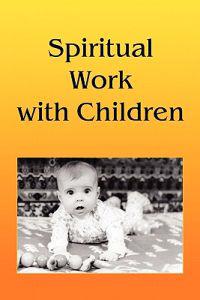 Spiritual Work with Children