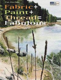 Fabric + Paint + Thread = Fabulous