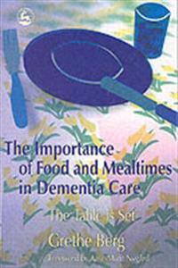 The Importance Of Food And Mealtimes in Dementia Care