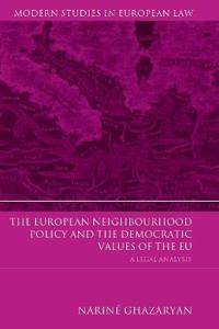 European Neighbourhood Policy and the Democratic Values of the EU
