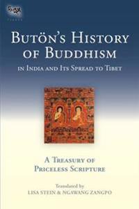 Buton'S History of Buddhism in India and Its Spread to Tibet
