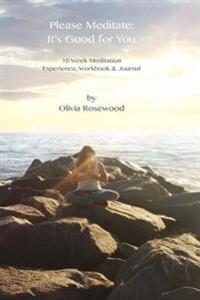Please Meditate: It's Good for You