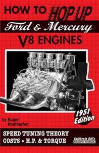 How to Hop Up Ford and Mercury V8 Engines