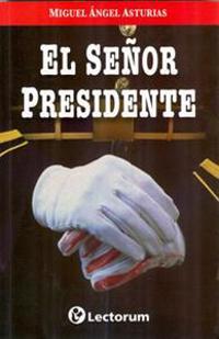 El Senor Presidente = MR.President