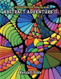 Abstract Adventure II: A Kaleidoscopia Coloring Book