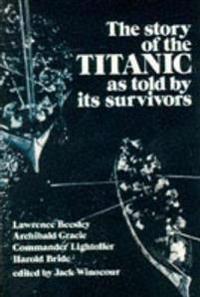 Story of the Titanic As Told by Its Survivors