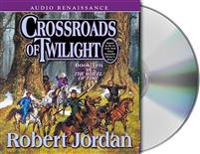 Crossroads of Twilight: Book Ten of 'The Wheel of Time'