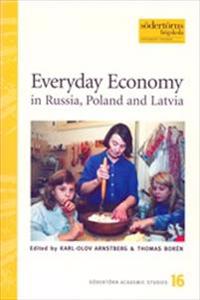 Everyday Economy in Russia, Poland and Latvia