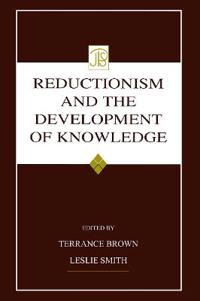 Reductionism and the Development of Knowledge