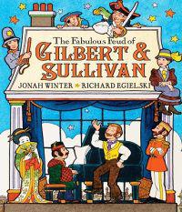 The Fabulous Feud of Gilbert & Sullivan