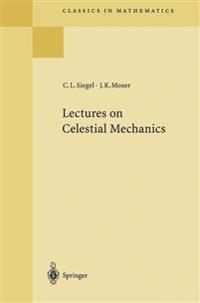 Lectures on Celestial Mechanics