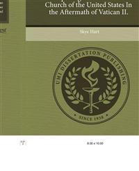 Cecilia's Mirror: the Role of the Pipe Organ In the Catholic Church of the United States In the Aftermath of Vatican II.