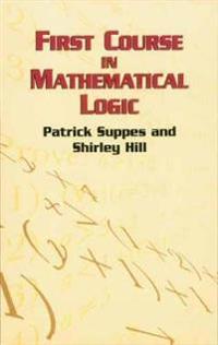 First Course in Mathematical Logic