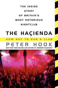 The Hacienda: How Not to Run a Club