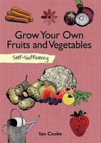 Grow Your Own Fruit and Vegetables