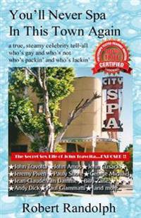 You'll Never Spa in This Town Again