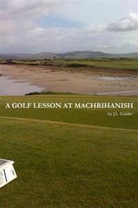 A Golf Lesson at Machrihanish