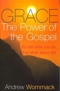 Grace, the Power of the Gospel