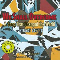 We Shall Overcome: A Song That Changed the World [With CD (Audio)]