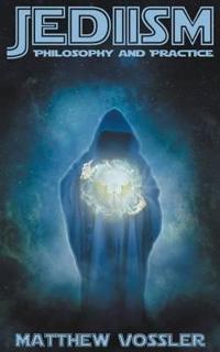 Jediism - Philosophy and Practice