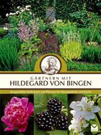 Gärtnern mit Hildegard von Bingen