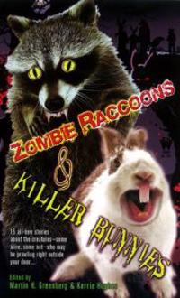 Zombie Raccoons & Killer Bunnies