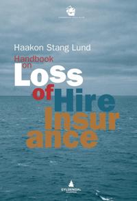 Handbook on loss of hire insurance; based upon the Norwegian marine insurance plan 1996