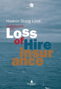Handbook on loss of hire insurance; based upon the Norwegian marine insurance plan 1996