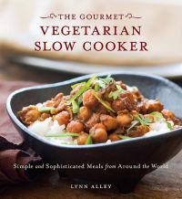 The Gourmet Vegetarian Slow Cooker
