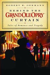 Behind the Grand Ole Opry Curtain