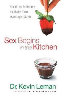 Sex Begins in the Kitchen
