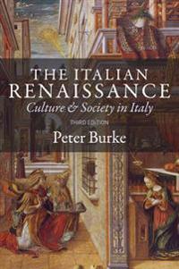 The Italian Renaissance: Culture and Society in Italy, 3rd Edition