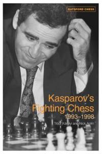 Kasparov's Fighting Chess 1993-1998