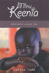 MINU KEENIA. RÄÄKIMATA LUGUDE MAA