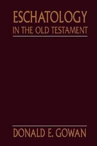 Eschatology in the Old Testament